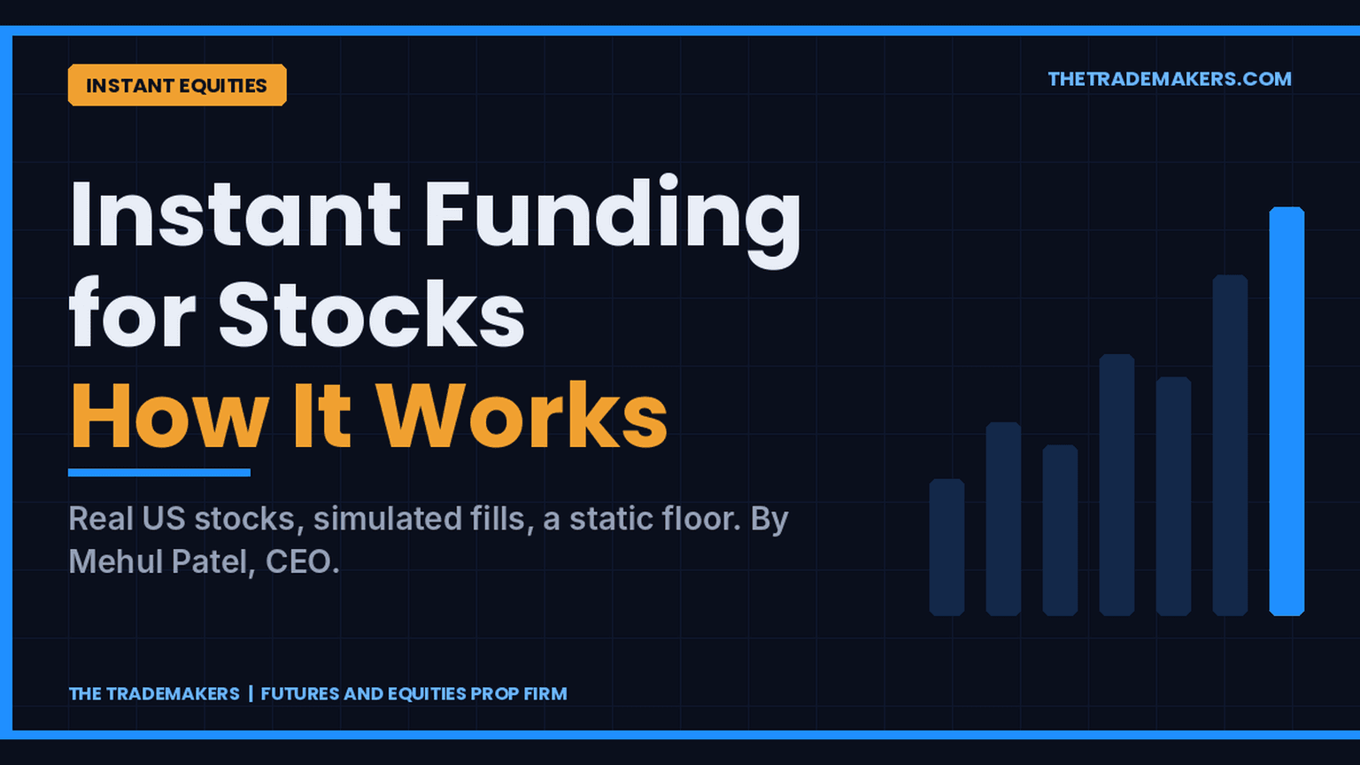 Instant funding for stocks: how instant stock accounts work, by Mehul Patel, CEO of The TradeMakers